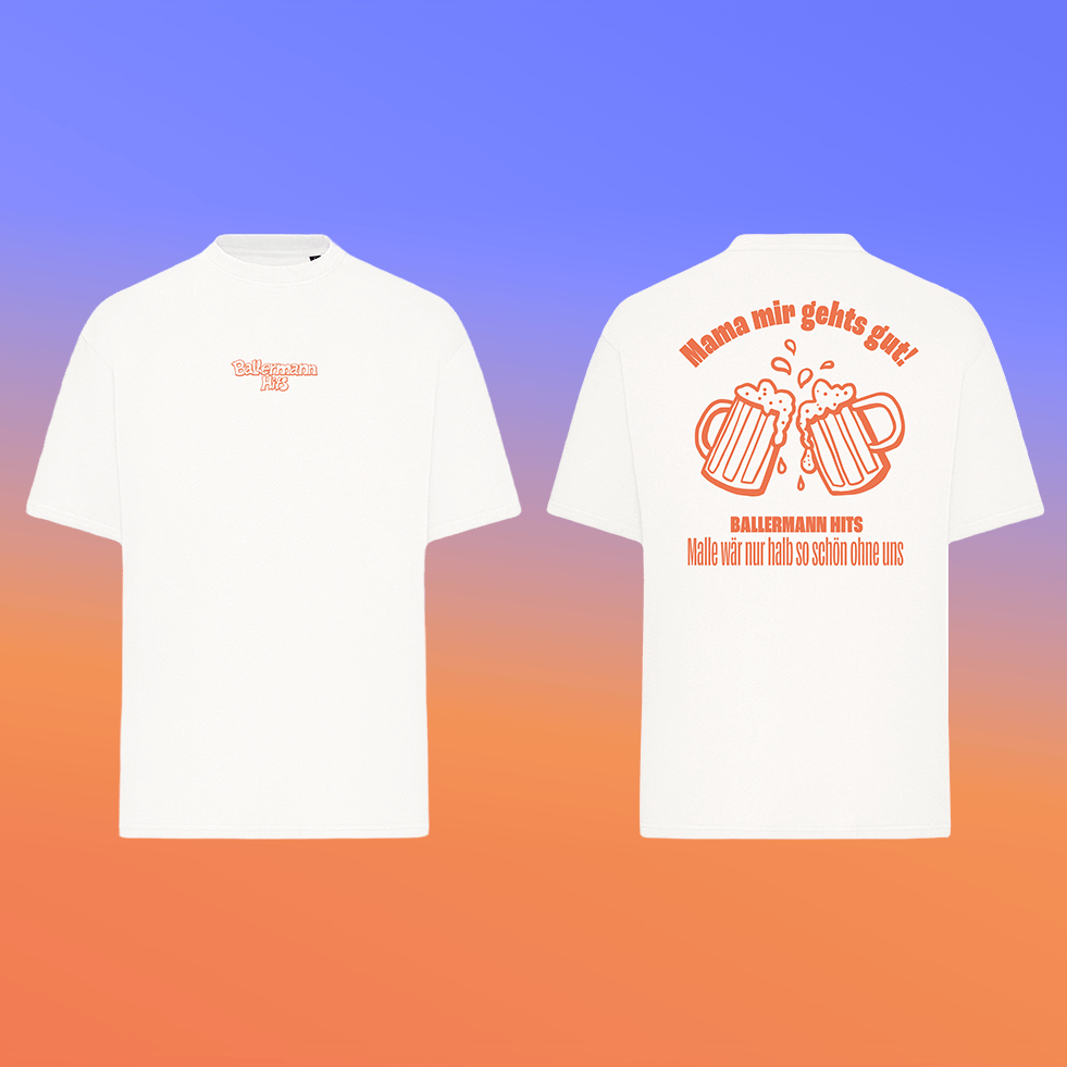 Ballermann Mama Mir Gehts Gut! T-Shirt 396263
